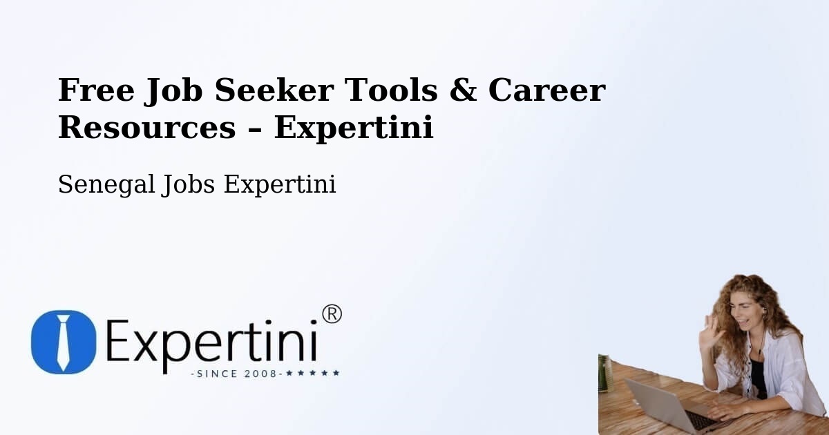 Free Job Seeker Tools & Career Resources – Louga - Louga, Senegal Jobs Expertini
